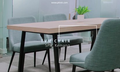 TVM Chair, SPH Kemang